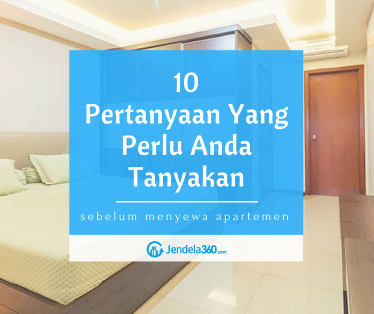 Pertanyaan Yang Perlu Anda Tanyakan Sebelum Menyewa Apartemen