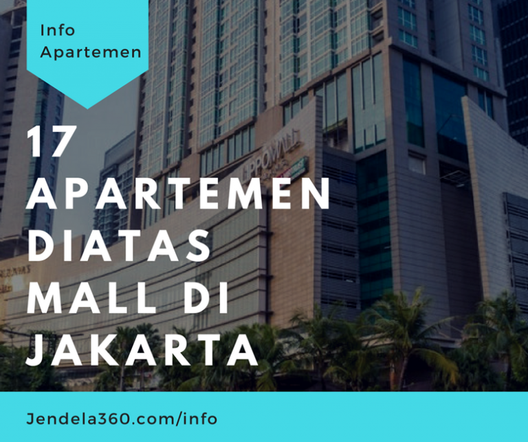 17 Daftar Apartemen Di Atas Mall Di Jakarta - Jendela360.com