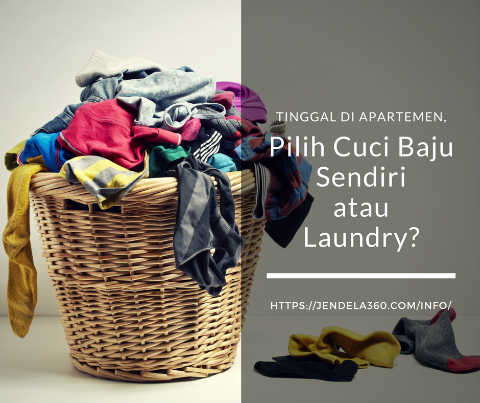 Tinggal Di Apartemen, Cuci Baju Sendiri Atau Gunakan Jasa Laundry?