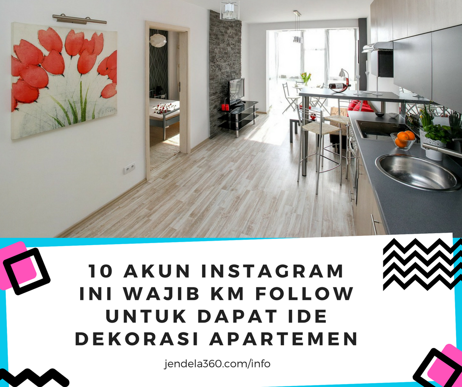10 Akun Instagram Yang Wajib Di-follow Untuk Dapat Ide Dekorasi Apartemen