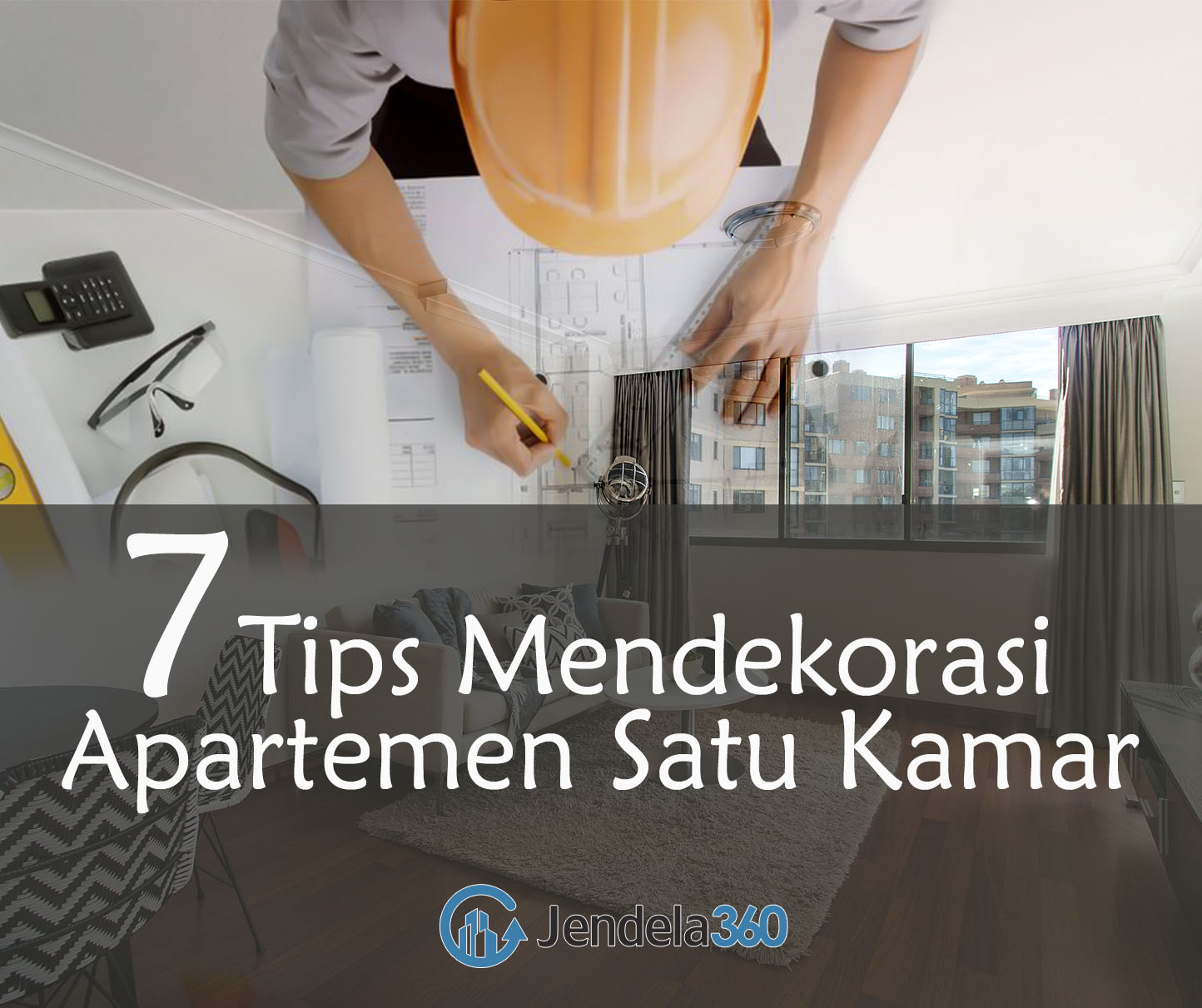 7 Tips Mendekorasi Apartemen Satu Kamar