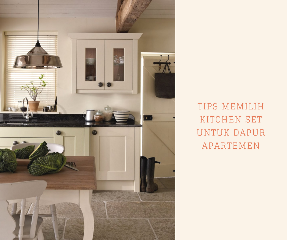 Tips Memilih Kitchen Set Untuk Dapur Apartemen