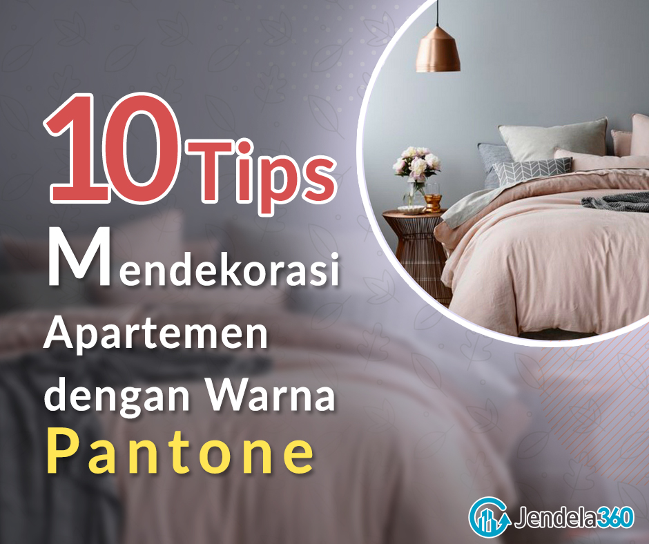 10 Tips Mendekorasi Apartemen dengan Warna Pantone
