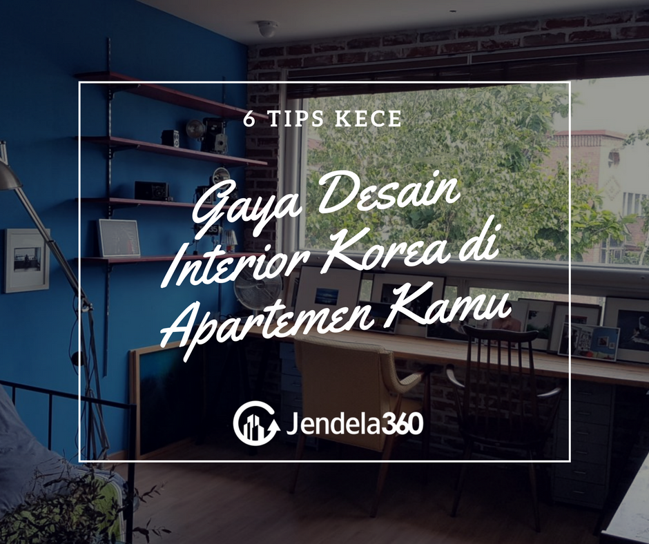 6 Tips Gaya Desain Interior Korea di Apartemen