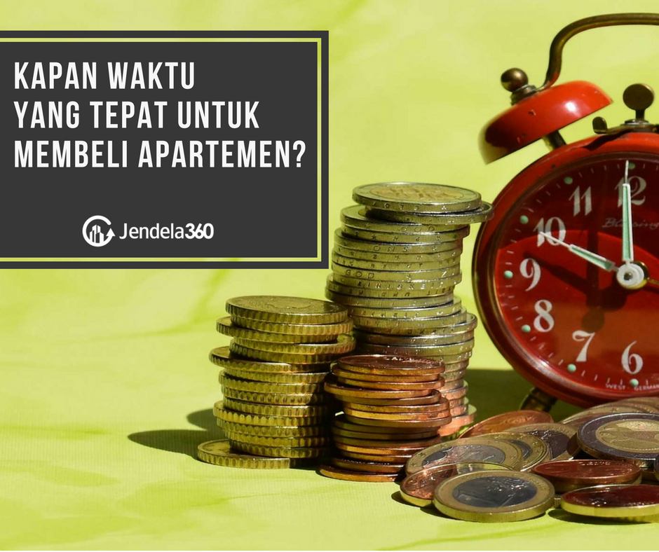 Kapan Waktu Yang Tepat Untuk Membeli Apartemen?