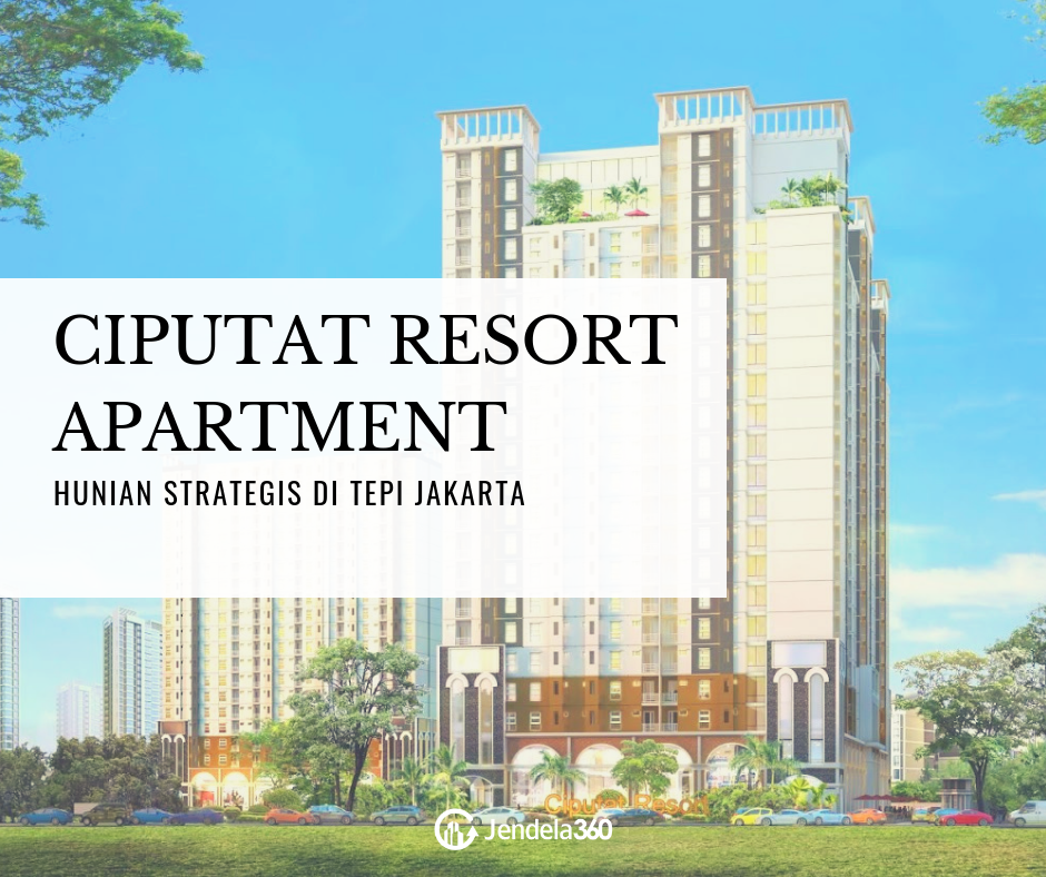 Ciputat Resort Apartment, Unggul Dengan Lokasi dan Fasilitasnya