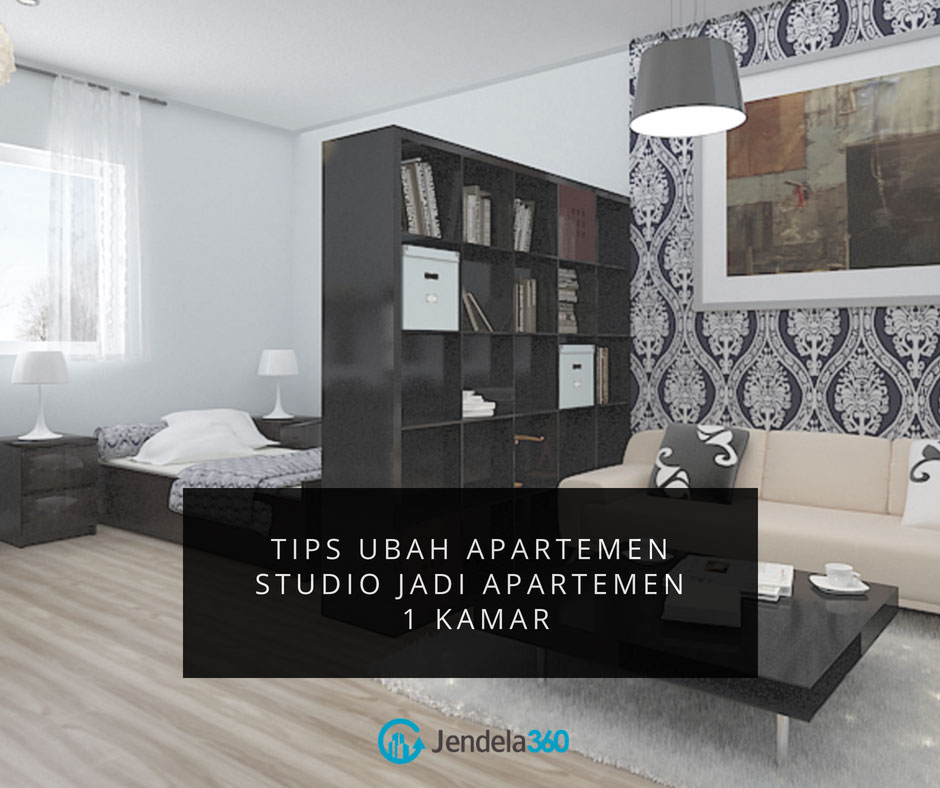 Tips Mengubah Apartemen Studio Menjadi Apartemen 1 Bedroom