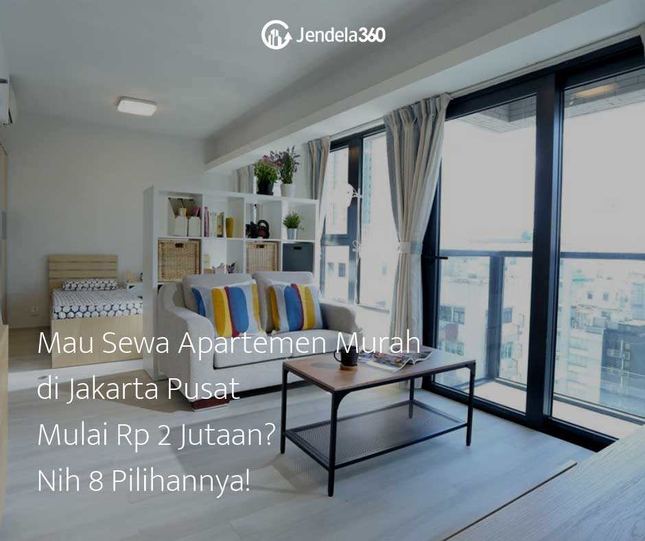 Sewa Apartemen Jakarta Pusat Rp 2 Jutaan, Ini 8 Pilihannya  Jendela360