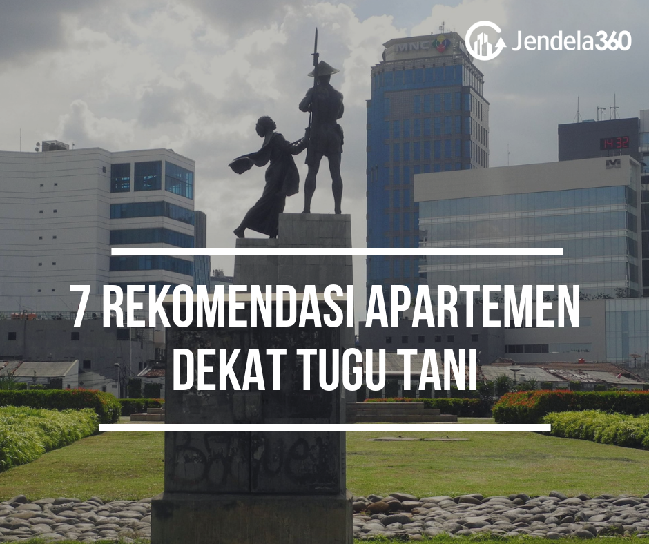 7 Rekomendasi Apartemen Dekat Tugu Tani