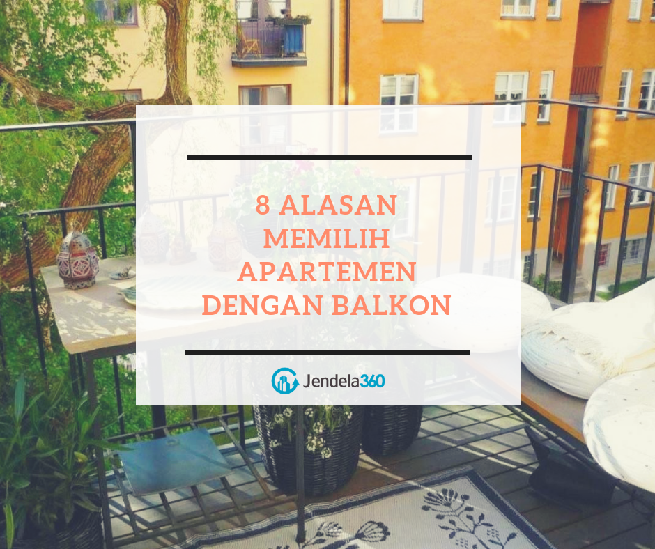 8 Alasan Memilih Apartemen Dengan Balkon