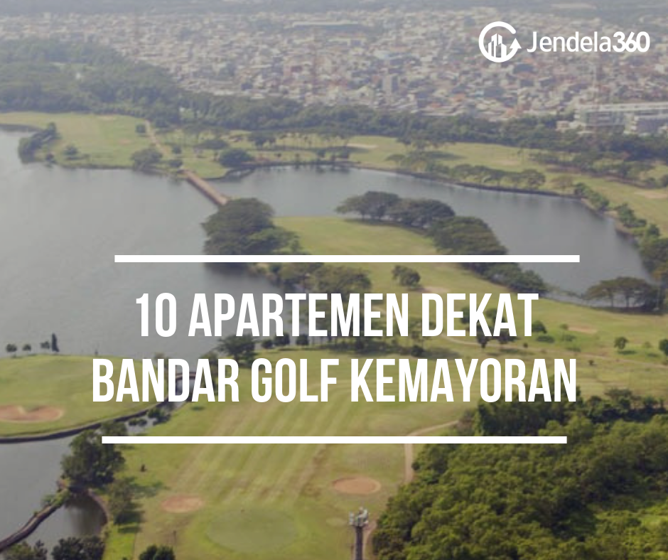 10 Apartemen Dekat Bandar Golf Kemayoran