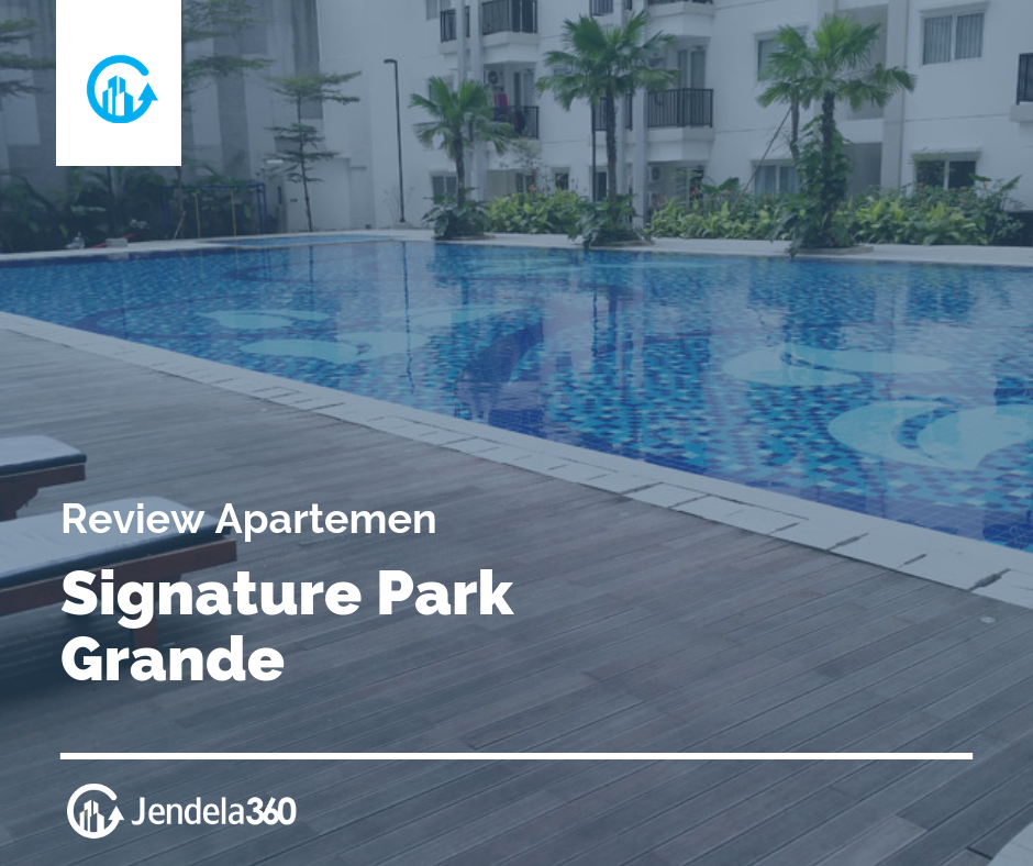 Review Apartemen Signature Park Grande