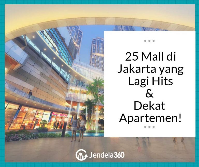 25 Mall Di Jakarta Yang Lagi Hits Juga Dekat Dengan Apartemen!