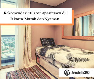 10 Rekomendasi Kost Apartemen Di Jakarta Murah Dan Nyaman