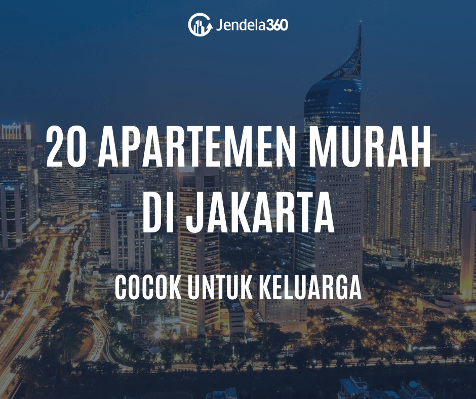 20 Rekomendasi Sewa Apartemen Jakarta Murah, Cocok Untuk Keluarga