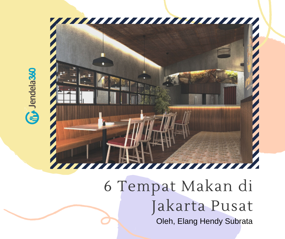 6 Tempat Makan di Jakarta Pusat yang Enak dengan Harga Bersahabat