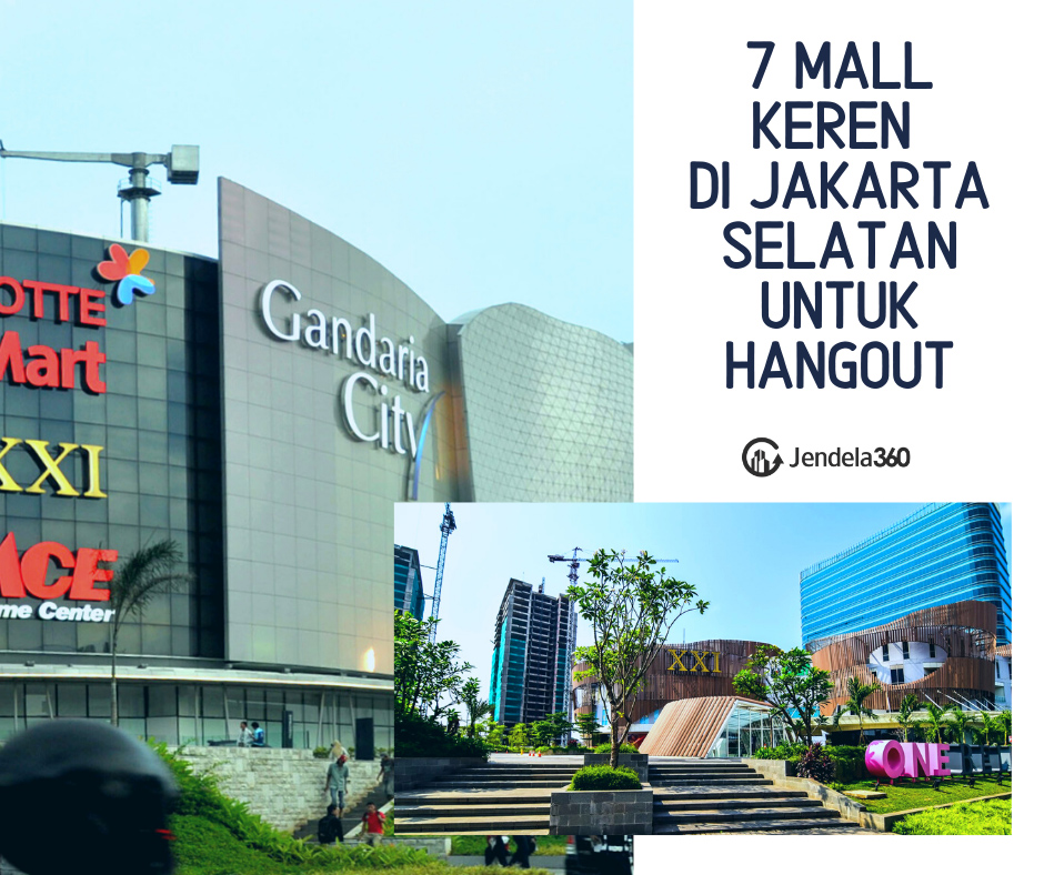 7 Mall Keren di Jakarta Selatan Untuk Hangout Akhir Pekan