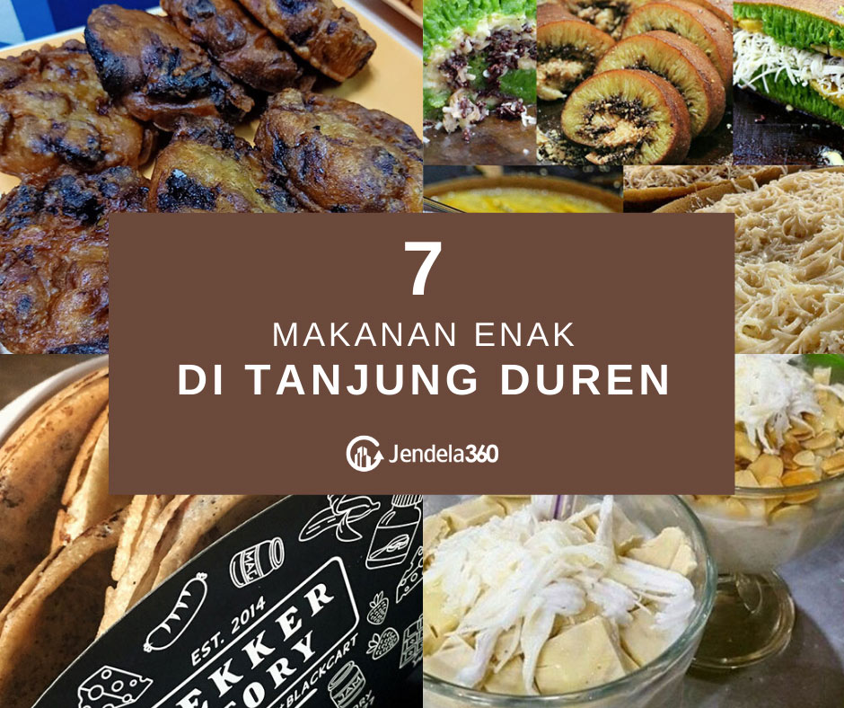 7 Rekomendasi Makanan Enak di Tanjung Duren Wajib Dicoba