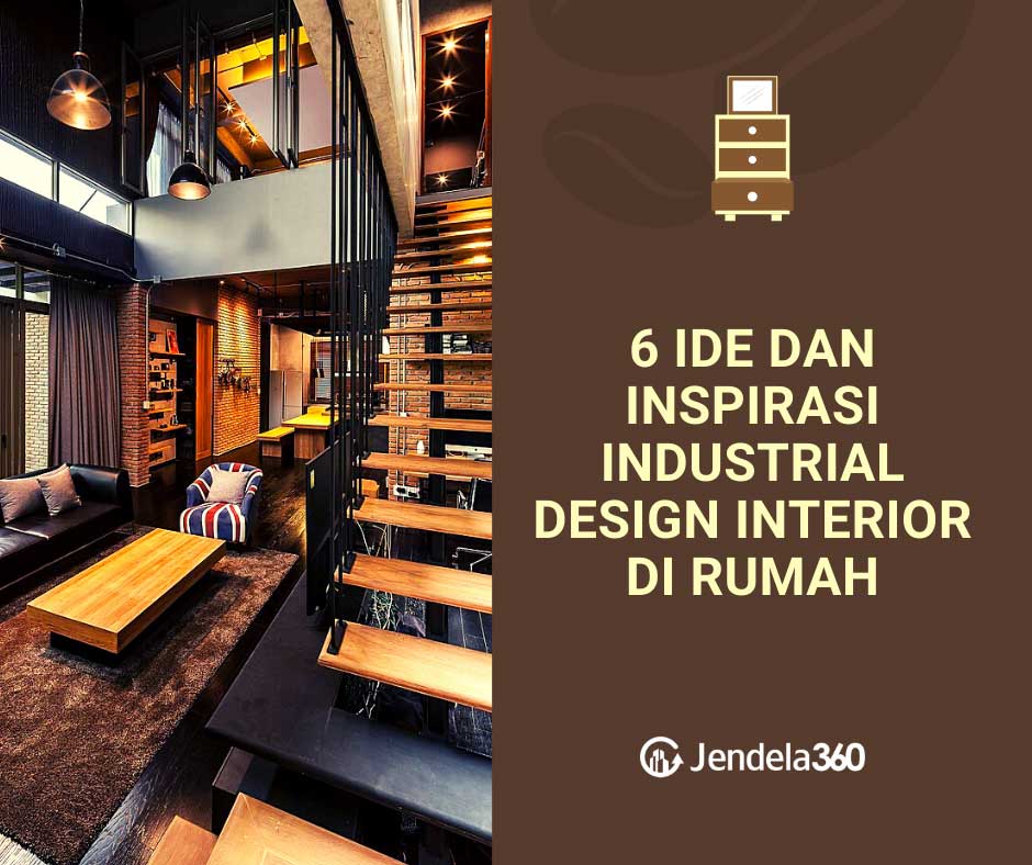 6 Ide dan Inspirasi Industrial Design Interior di Rumah