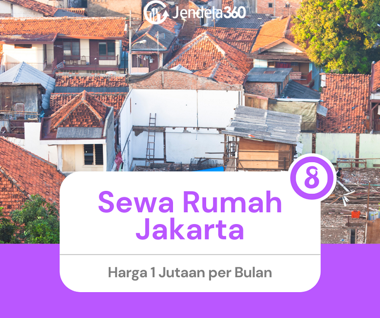 Cari Sewa Rumah 1 Juta per Bulan di Jakarta? Cek 8 Unit Rumah Ini