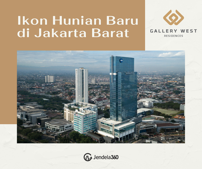 AKR Gallery West: Ikon Hunian Baru di Jakarta Barat