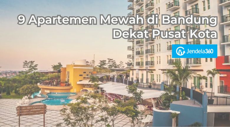 9 Apartemen Mewah di Bandung Dekat Pusat Kota