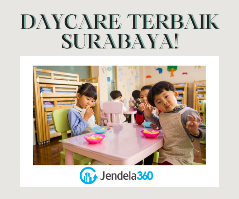 6 Tempat Daycare Terbaik Yang Dapat Anda Temui Di Surabaya