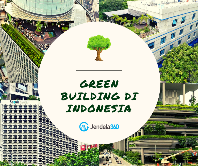 14 Green Building di Indonesia Bersertifikat Greenship dari GBCI