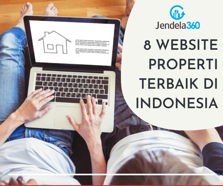 Rekomendasi Website Properti Terbaik dan Terpercaya di Indonesia