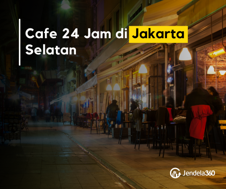 9-rekomendasi-cafe-24-jam-di-jakarta-selatan-yang-asik-buat-nongkrong