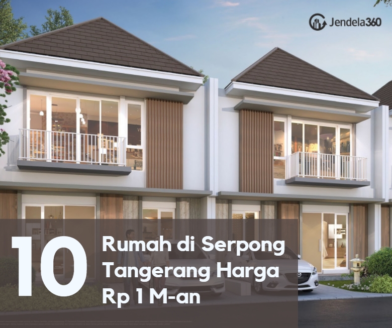10 Rumah di Serpong Tangerang dengan Harga 1M-an Februari 2022