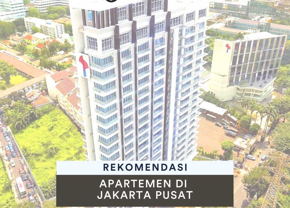 7 Rekomendasi Apartemen Terbaik Di Jakarta Pusat Jendela360