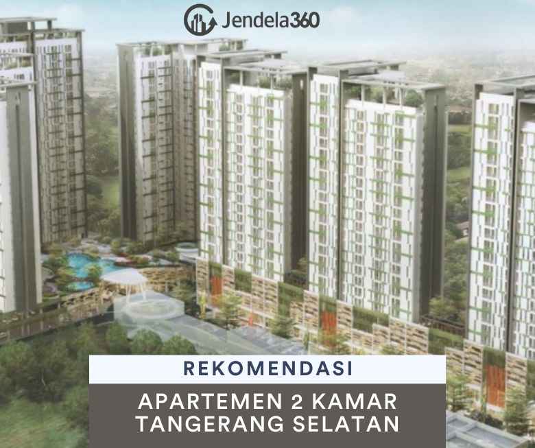8 Rekomendasi Apartemen 2 Kamar Tangerang Selatan
