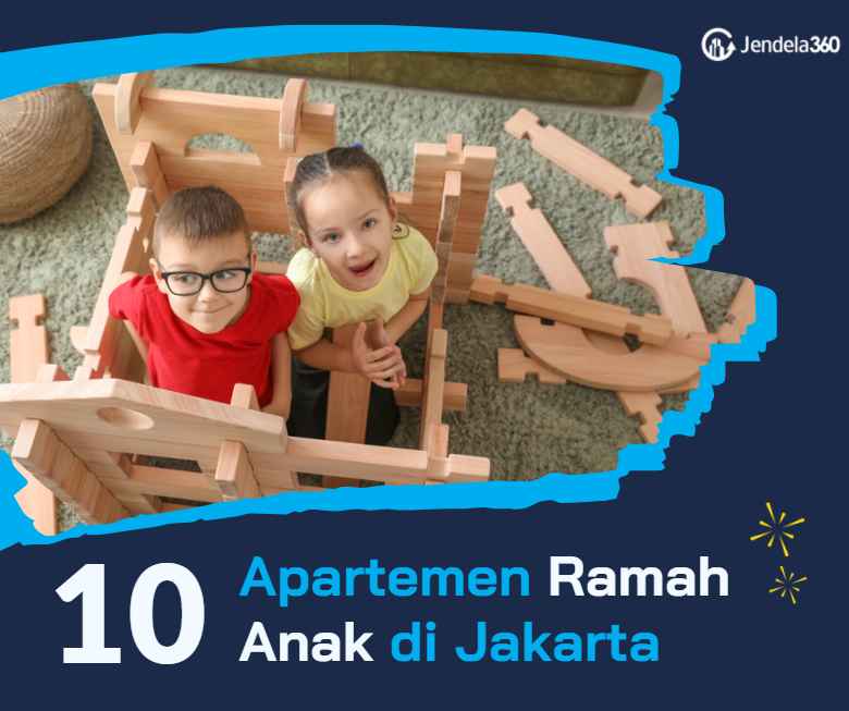 10 Rekomendasi Apartemen Ramah Anak di Jakarta