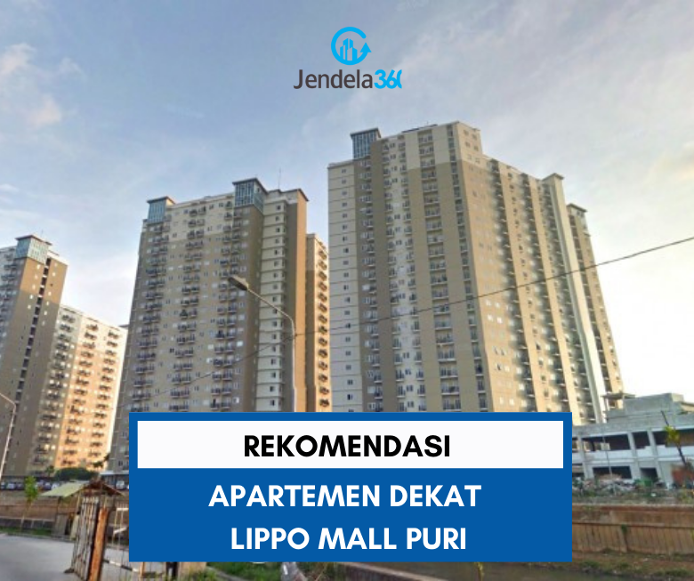 Rekomendasi Apartemen Dekat Lippo Mall Puri