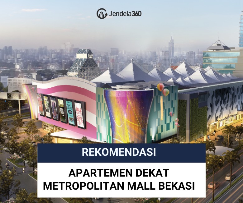 7 Apartemen dekat Metropolitan Mall Bekasi dengan Harga Terjangkau