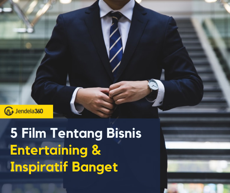 5 Film Tentang Bisnis yang Entertaining dan Inspiratif Banget