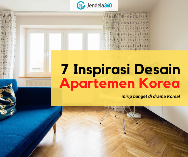 7 Desain Apartemen Korea Mirip di Drama Korea!