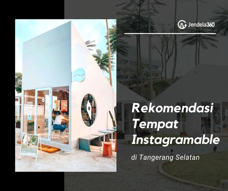 7 Tempat Instagramable di Tangerang Selatan Cocok Untuk Spot Foto