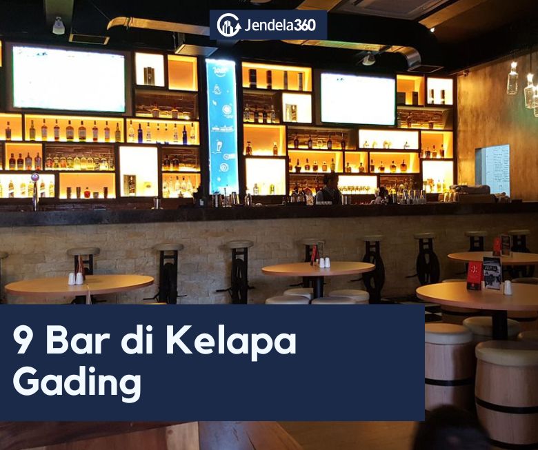 10 Bar di Kelapa Gading Ini Cocok Untuk Anak Gaul Jakarta