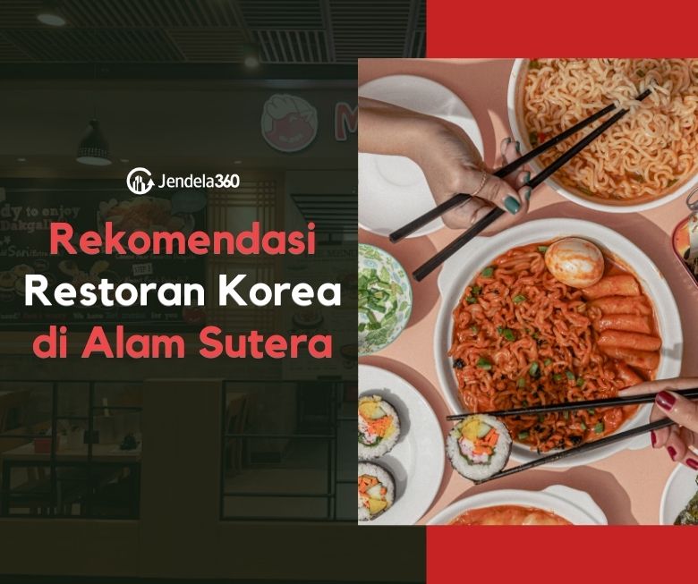 Rekomendasi Restoran Korea di Alam Sutera yang Super Lezat!