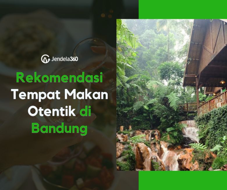 13 Tempat Makan di Bandung untuk Keluarga dengan Rasa Otentik
