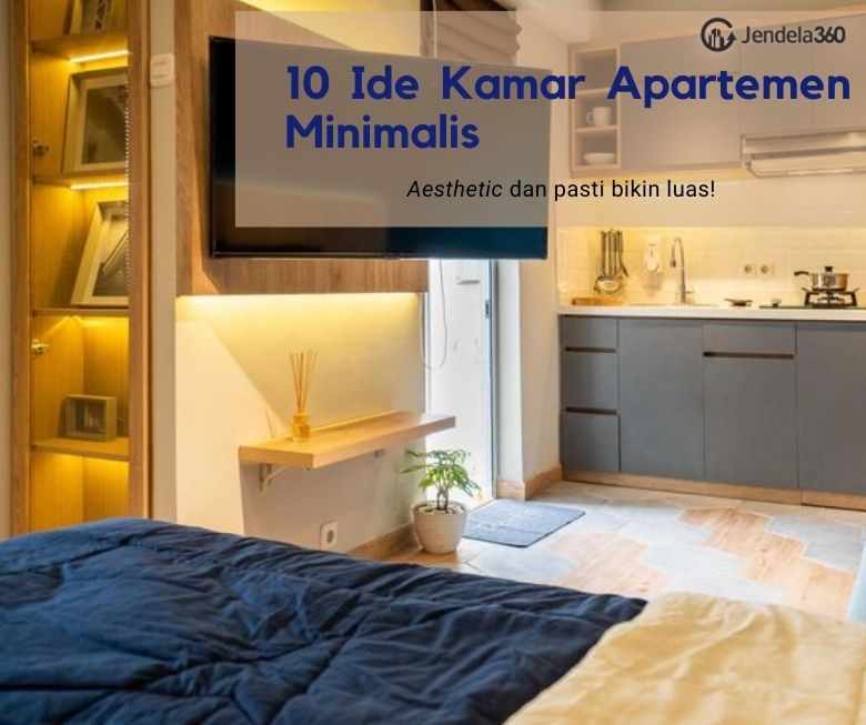 10 Ide Kamar Apartemen Minimalis Agar Terlihat Sangat Luas!