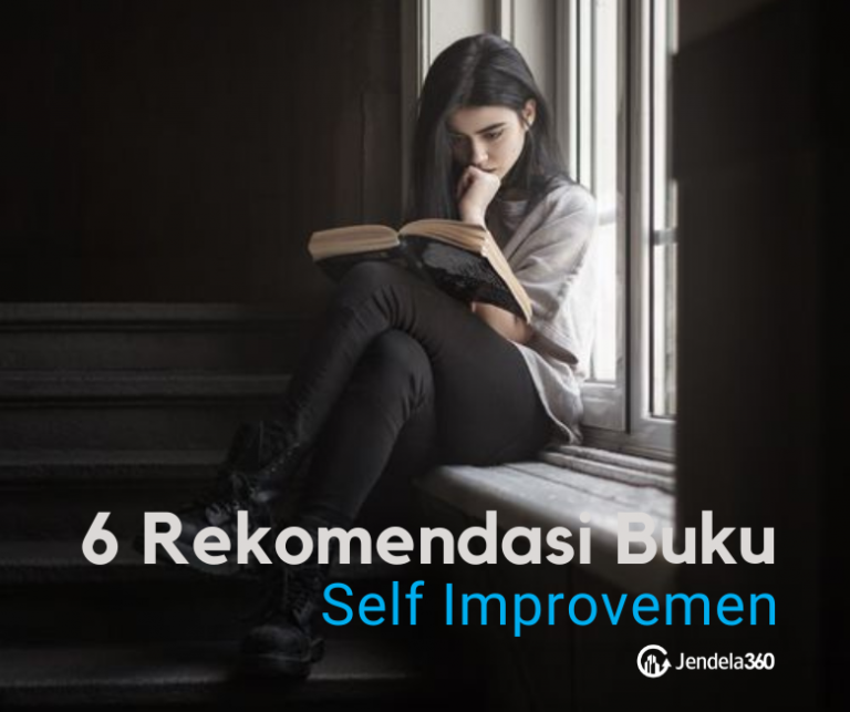 6 Rekomendasi Buku Self Improvement Untuk Kehidupan Yang Lebih Baik