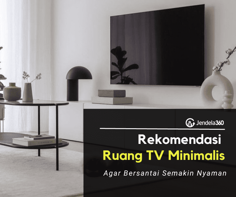 9 Rekomendasi Ruang TV Minimalis Agar Bersantai Semakin Nyaman