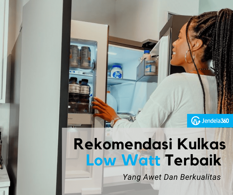 Rekomendasi Kulkas Low Watt Terbaik Yang Awet Dan Berkualitas