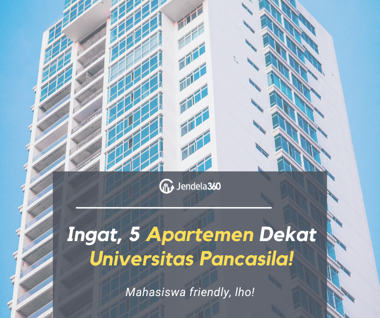 5 Apartemen Dekat Universitas Pancasila yang Mahasiswa Friendly!