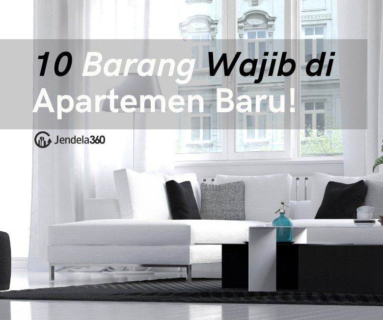 10 Barang Wajib di Apartemen Baru Anda