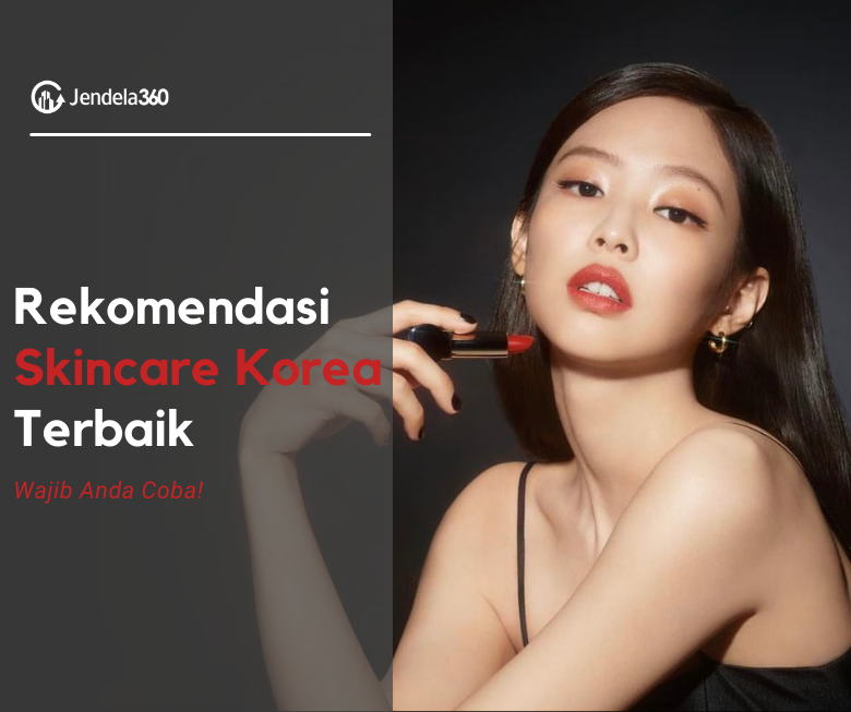 10 Rekomendasi Skincare Korea Terbaik, Bikin Glowing Kayak Artis Drakor