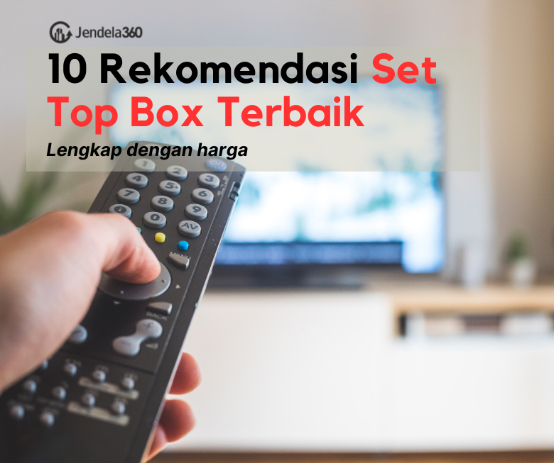 10 Rekomendasi Set Top Box TV Digital Terbaik Jendela360